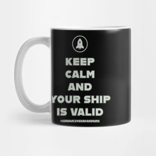 Keep Calm and Your Ship Is Valid Mug